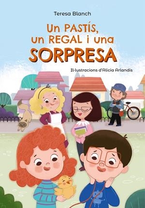 UN PASTIS, UN REGAL I UNA SORPRESA | 9788448964047 | BLANCH, TERESA | Galatea Llibres | Llibreria online de Reus, Tarragona | Comprar llibres en català i castellà online