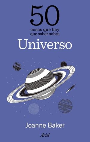50 COSAS QUE HAY QUE SABER SOBRE EL UNIVERSO | 9788434439610 | BAKER, JOANNE | Galatea Llibres | Librería online de Reus, Tarragona | Comprar libros en catalán y castellano online