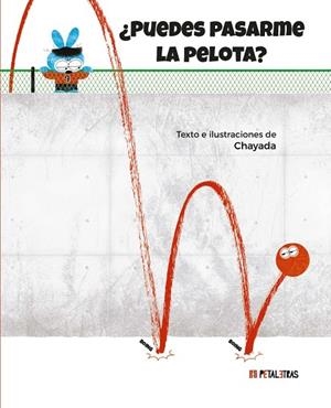 PUEDES PASARME LA PELOTA? | 9788419893420 | CHAYADA | Galatea Llibres | Llibreria online de Reus, Tarragona | Comprar llibres en català i castellà online