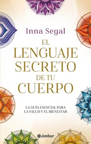 EL LENGUAJE SECRETO DE TU CUERPO | 9788412899825 | SEGAL, INNA | Galatea Llibres | Llibreria online de Reus, Tarragona | Comprar llibres en català i castellà online