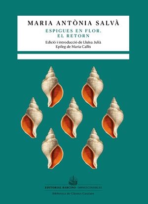 ESPIGUES EN FLOR. EL RETORN | 9788416726462 | SALVÀ, MARIA ANTÒNIA | Galatea Llibres | Librería online de Reus, Tarragona | Comprar libros en catalán y castellano online