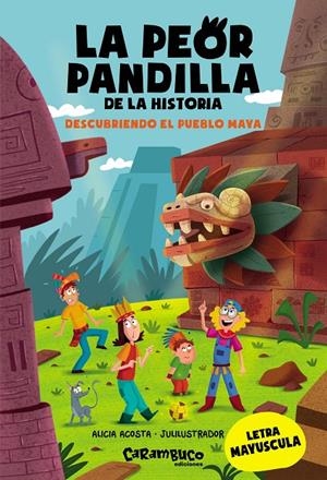 LA PEOR PANDILLA DE LA HISTORIA. DESCUBRIENDO EL PUEBLO MAYA | 9788410252424 | ACOSTA, ALICIA | Galatea Llibres | Llibreria online de Reus, Tarragona | Comprar llibres en català i castellà online