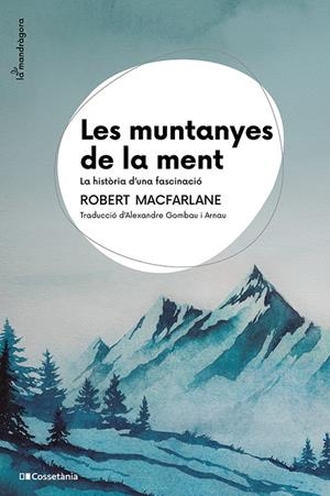 LES MUNTANYES DE LA MENT | 9788413565033 | MACFARLANE, ROBERT | Galatea Llibres | Llibreria online de Reus, Tarragona | Comprar llibres en català i castellà online