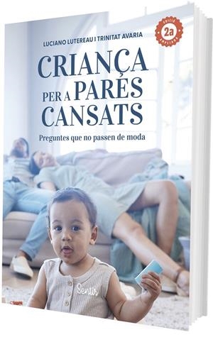 CRIANÇA PER A PARES CANSATS 2.A EDICIÓ | 9788426740021 | LUTEREAU, LUCIANO/AVARIA, TRINIDAD | Galatea Llibres | Librería online de Reus, Tarragona | Comprar libros en catalán y castellano online