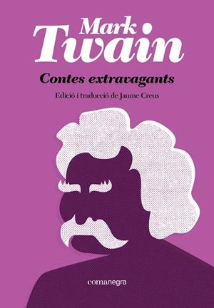 CONTES EXTRAVAGANTS | 9788410161771 | TWAIN, MARK | Galatea Llibres | Llibreria online de Reus, Tarragona | Comprar llibres en català i castellà online