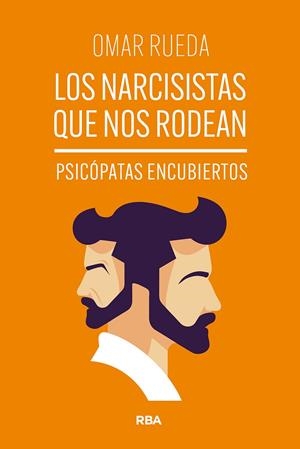 LOS NARCISISTAS QUE NOS RODEAN | 9788411328234 | RUEDA, OMAR | Galatea Llibres | Librería online de Reus, Tarragona | Comprar libros en catalán y castellano online