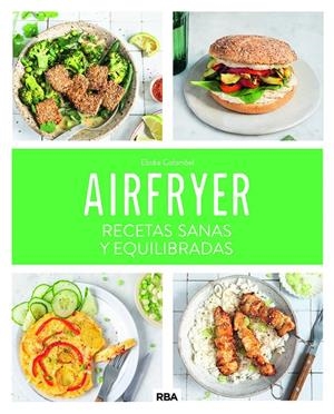 AIRFRYER: RECETAS SANAS Y EQUILIBRADAS | 9788411325707 | COLOMBEL, ELODIE | Galatea Llibres | Llibreria online de Reus, Tarragona | Comprar llibres en català i castellà online