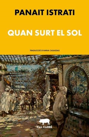 QUAN SURT EL SOL | 9788412995015 | ISTRATI, PANAÏT | Galatea Llibres | Llibreria online de Reus, Tarragona | Comprar llibres en català i castellà online