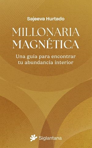 MILLONARIA MAGNÉTICA | 9788410179790 | HURTADO, SAJEEVA | Galatea Llibres | Librería online de Reus, Tarragona | Comprar libros en catalán y castellano online