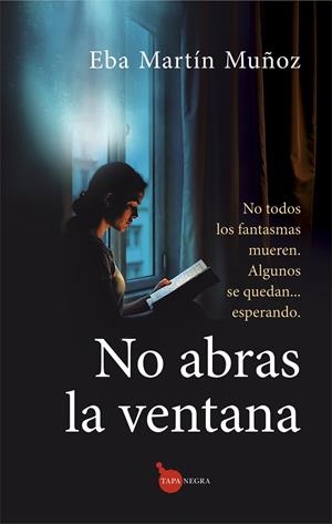 NO ABRAS LA VENTANA | 9788410529656 | MARTÍN MUÑOZ, EBA | Galatea Llibres | Llibreria online de Reus, Tarragona | Comprar llibres en català i castellà online