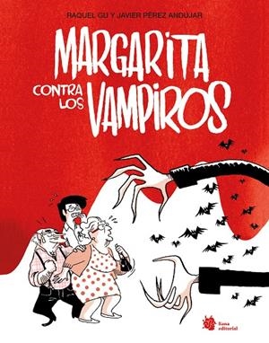 MARGARITA CONTRA LOS VAMPIROS | 9788410158320 | RAQUEL GU/PÉREZ ANDÚJAR, JAVIER | Galatea Llibres | Llibreria online de Reus, Tarragona | Comprar llibres en català i castellà online