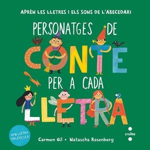 PERSONATGES DE CONTE PER A CADA LLETRA | 9788466159609 | GIL, CARMEN | Galatea Llibres | Llibreria online de Reus, Tarragona | Comprar llibres en català i castellà online