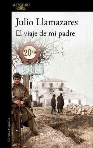 EL VIAJE DE MI PADRE | 9788420479279 | LLAMAZARES, JULIO | Galatea Llibres | Llibreria online de Reus, Tarragona | Comprar llibres en català i castellà online
