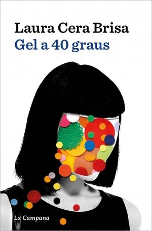 GEL A 40 GRAUS | 9788419836854 | CERA, LAURA | Galatea Llibres | Llibreria online de Reus, Tarragona | Comprar llibres en català i castellà online