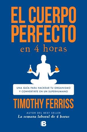 EL CUERPO PERFECTO EN 4 HORAS | 9788466681568 | FERRISS, TIMOTHY | Galatea Llibres | Llibreria online de Reus, Tarragona | Comprar llibres en català i castellà online