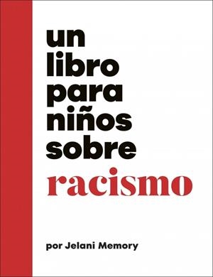 UN LIBRO PARA NIÑOS SOBRE RACISMO | 9780241790182 | MEMORY, JELANI | Galatea Llibres | Librería online de Reus, Tarragona | Comprar libros en catalán y castellano online