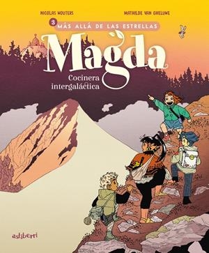 MAGDA, COCINERA INTERGALACTICA 3 MAS ALLA DE LAS ESTRELLAS | 9788410332614 | WOUTERS, NICOLAS/GHELUWE, MATHILDE VAN | Galatea Llibres | Llibreria online de Reus, Tarragona | Comprar llibres en català i castellà online