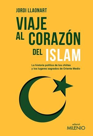 VIAJE AL CORAZON DEL ISLAM | 9788419884916 | LLAONART LARIOS, JORDI | Galatea Llibres | Librería online de Reus, Tarragona | Comprar libros en catalán y castellano online