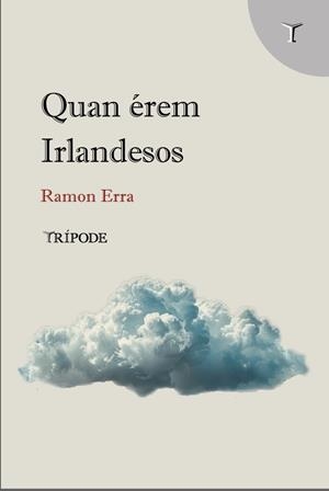QUAN EREM IRLANDESOS | 9791399090314 | ERRA, RAMON | Galatea Llibres | Librería online de Reus, Tarragona | Comprar libros en catalán y castellano online