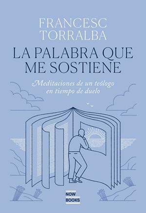 LA PALABRA QUE ME SOSTIENE | 9788416245802 | TORRALBA ROSELLÓ, FRANCESC | Galatea Llibres | Librería online de Reus, Tarragona | Comprar libros en catalán y castellano online