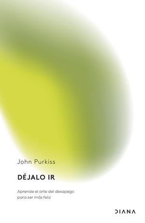 DEJALO IR | 9788411192774 | PURKISS, JOHN | Galatea Llibres | Llibreria online de Reus, Tarragona | Comprar llibres en català i castellà online