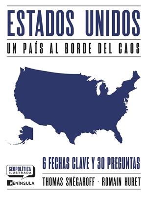 ESTADOS UNIDOS. UN PAIS AL BORDE DEL CAOS | 9788411004169 | SNÉGAROFF, THOMAS/HURET, ROMAIN | Galatea Llibres | Llibreria online de Reus, Tarragona | Comprar llibres en català i castellà online