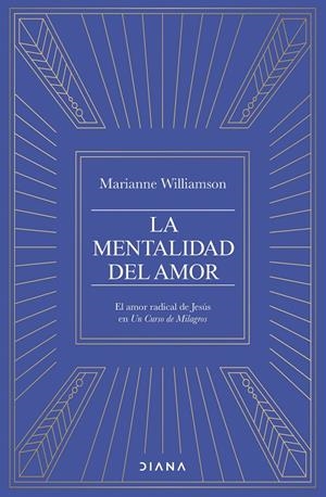LA MENTALIDAD DEL AMOR | 9788411192682 | WILLIAMSON, MARIANNE | Galatea Llibres | Llibreria online de Reus, Tarragona | Comprar llibres en català i castellà online