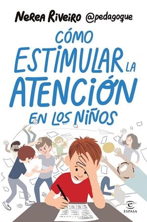 COMO ESTIMULAR LA ATENCION EN LOS NIÑOS | 9788467078459 | RIVEIRO GONZÁLEZ, NEREA | Galatea Llibres | Llibreria online de Reus, Tarragona | Comprar llibres en català i castellà online