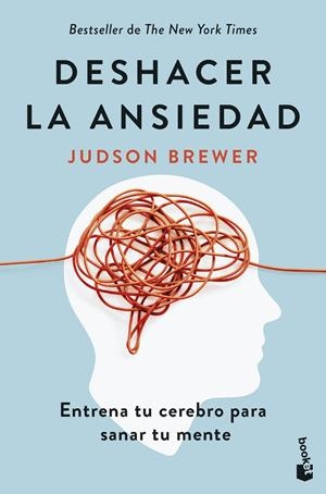 DESHACER LA ANSIEDAD | 9788408307648 | BREWER, JUDSON | Galatea Llibres | Llibreria online de Reus, Tarragona | Comprar llibres en català i castellà online