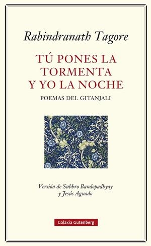 TÚ PONES LA TORMENTA Y YO LA NOCHE | 9791387605124 | TAGORE, RABINDRANATH | Galatea Llibres | Llibreria online de Reus, Tarragona | Comprar llibres en català i castellà online
