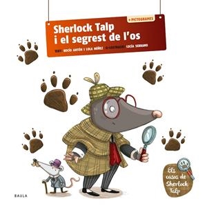 SHERLOCK TALP I EL SEGREST DE L'OS | 9788447954575 | ANTÓN BLANCO, ROCÍO/NUÑEZ MADRID, DOLORES | Galatea Llibres | Librería online de Reus, Tarragona | Comprar libros en catalán y castellano online