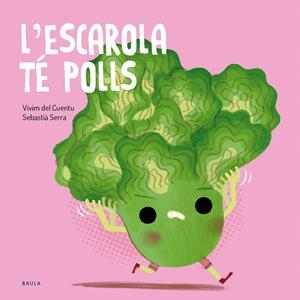 L'ESCAROLA TÉ POLLS | 9788447955138 | VIVIM DEL CUENTU | Galatea Llibres | Llibreria online de Reus, Tarragona | Comprar llibres en català i castellà online