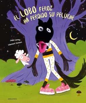EL LOBO FEROZ HA PERDIDO SU PELUCHE | 9788414065310 | LEROY, JEAN | Galatea Llibres | Librería online de Reus, Tarragona | Comprar libros en catalán y castellano online