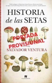 HISTORIA DE LAS SETAS | 9788419414281 | VENTURA PEDRET, SALVADOR | Galatea Llibres | Llibreria online de Reus, Tarragona | Comprar llibres en català i castellà online