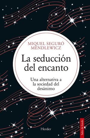 LA SEDUCCION DEL ENCANTO | 9788425453458 | SEGURÓ MENDLEWICZ, MIQUEL | Galatea Llibres | Llibreria online de Reus, Tarragona | Comprar llibres en català i castellà online