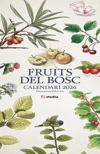 CALENDARI 2026 FRUITS DEL BOSC | 8415001049385 | AA.VV | Galatea Llibres | Llibreria online de Reus, Tarragona | Comprar llibres en català i castellà online