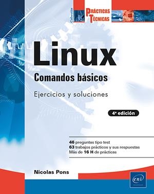LINUX COMANDOS BÁSICOS: EJERCICIOS PRÁCTICOS Y SOLUCIONES (4ª EDICIÓN) | 9782409051005 | PONS, NICOLAS | Galatea Llibres | Librería online de Reus, Tarragona | Comprar libros en catalán y castellano online