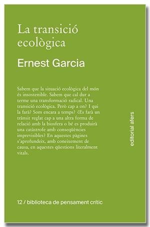 LA TRANSICIÓ ECOLÒGICA. QUÈ ÉS, COM TINDRÀ LLOC, QUI LA FARÀ? | 9791387680138 | GARCIA GARCIA, ERNEST | Galatea Llibres | Librería online de Reus, Tarragona | Comprar libros en catalán y castellano online