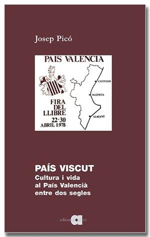 PAÍS VISCUT. CULTURA I VIDA AL PAÍS VALENCIÀ ENTRE DOS SEGLES | 9791387680121 | PICÒ, JOSEP | Galatea Llibres | Llibreria online de Reus, Tarragona | Comprar llibres en català i castellà online