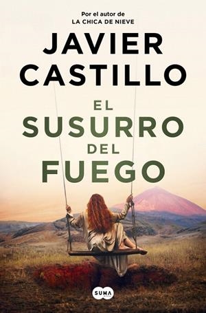 EL SUSURRO DEL FUEGO | 9788491299790 | CASTILLO, JAVIER | Galatea Llibres | Llibreria online de Reus, Tarragona | Comprar llibres en català i castellà online
