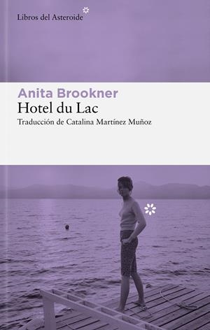 HOTEL DU LAC | 9788410178632 | BROOKNER, ANITA | Galatea Llibres | Llibreria online de Reus, Tarragona | Comprar llibres en català i castellà online