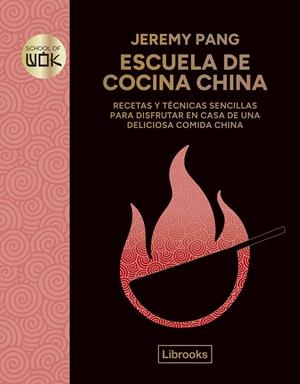 ESCUELA DE COCINA CHINA | 9788412981452 | PANG, JEREMY | Galatea Llibres | Llibreria online de Reus, Tarragona | Comprar llibres en català i castellà online