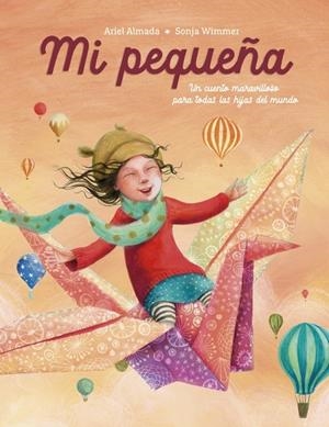MI PEQUEÑA | 9788448870164 | ALMADA, ARIEL ANDRÉS | Galatea Llibres | Llibreria online de Reus, Tarragona | Comprar llibres en català i castellà online