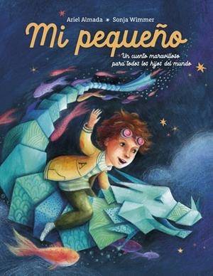 MI PEQUEÑO | 9788448870171 | ALMADA, ARIEL ANDRÉS | Galatea Llibres | Llibreria online de Reus, Tarragona | Comprar llibres en català i castellà online