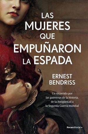 LAS MUJERES QUE EMPUÑARON LA ESPADA | 9788410442122 | BENDRISS, ERNEST | Galatea Llibres | Llibreria online de Reus, Tarragona | Comprar llibres en català i castellà online