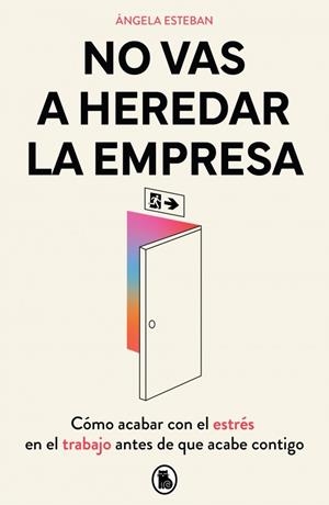 NO VAS A HEREDAR LA EMPRESA | 9788402430588 | ESTEBAN, ÁNGELA | Galatea Llibres | Librería online de Reus, Tarragona | Comprar libros en catalán y castellano online