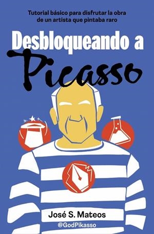 DESBLOQUEANDO A PICASSO | 9788466679206 | MATEOS, JOSÉ | Galatea Llibres | Llibreria online de Reus, Tarragona | Comprar llibres en català i castellà online