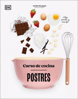 CURSO DE COCINA: POSTRES | 9780241753453 | BOURGEOIS, CAROLINE | Galatea Llibres | Llibreria online de Reus, Tarragona | Comprar llibres en català i castellà online