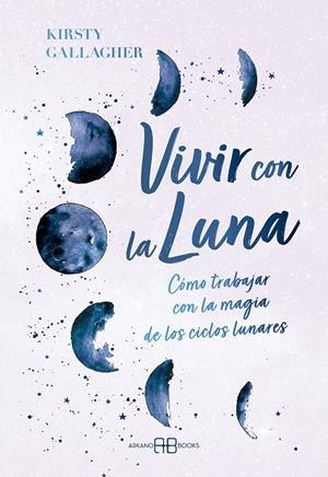 VIVIR CON LA LUNA | 9788419510662 | GALLAGHER, KIRSTY | Galatea Llibres | Librería online de Reus, Tarragona | Comprar libros en catalán y castellano online