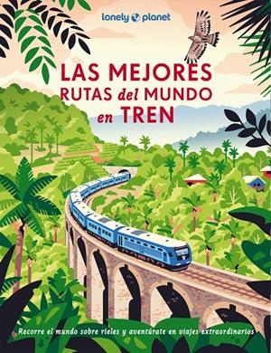 LAS MEJORES RUTAS DEL MUNDO EN TREN | 9788408302452 | Galatea Llibres | Llibreria online de Reus, Tarragona | Comprar llibres en català i castellà online